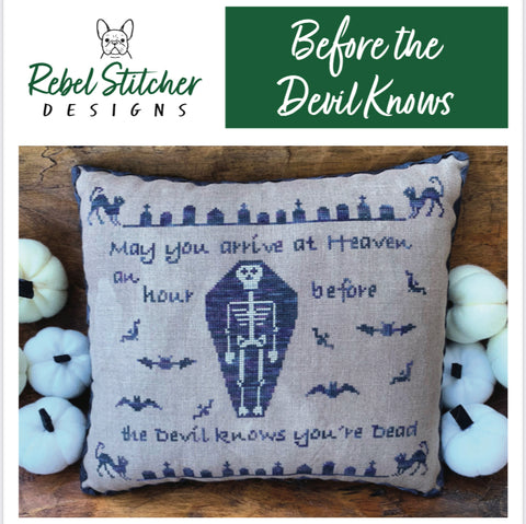 Before the Devil Knows by Rebel Stitcher Designs